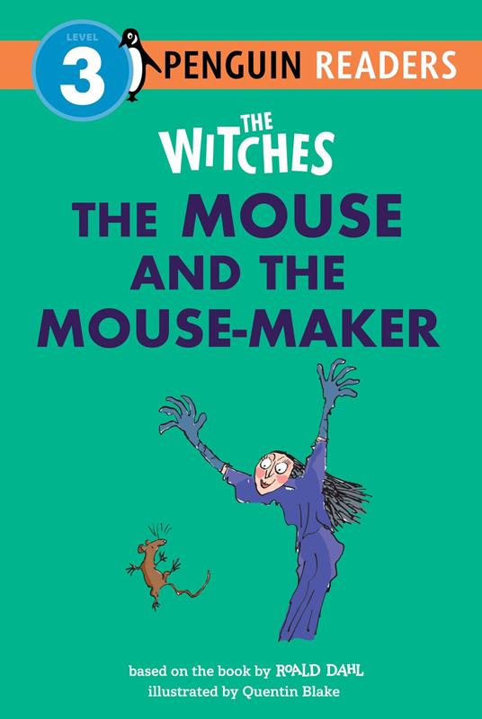 The Witches: The Mouse and the Mouse-Maker - Roald Dahl,Quentin Blake - ebook