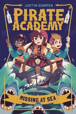 Pirate Academy: Missing at Sea - Justin Somper - cover