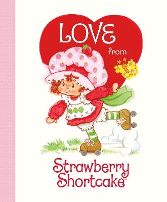 Love from Strawberry Shortcake - Robb Pearlman - cover