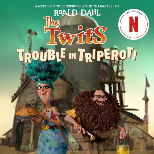 The Twits: Trouble in Triperot! - Steve Behling,Roald Dahl - ebook