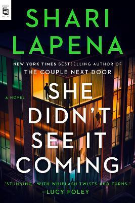She Didn't See It Coming: A Novel - Shari Lapena - cover