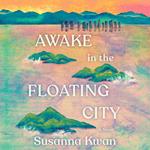 Awake in the Floating City