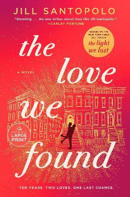 The Love We Found - Jill Santopolo - cover