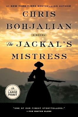 The Jackal's Mistress: A Novel - Chris Bohjalian - cover