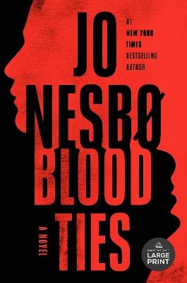 Blood Ties: A Novel - Jo Nesbo - cover