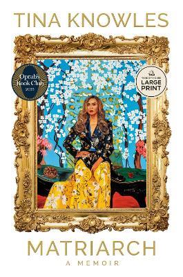 Matriarch: Oprah's Book Club: A Memoir - Tina Knowles - cover