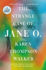 The Strange Case of Jane O.: A Novel