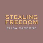 Stealing Freedom