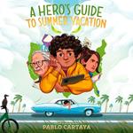 A Hero's Guide to Summer Vacation