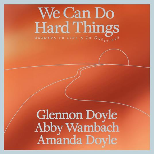 We Can Do Hard Things