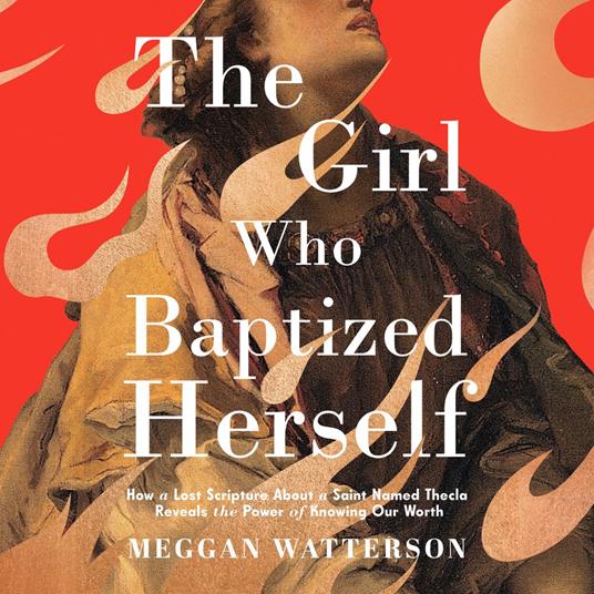 The Girl Who Baptized Herself