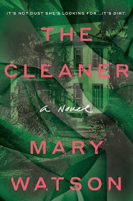 The Cleaner: A Novel - Mary Watson - cover