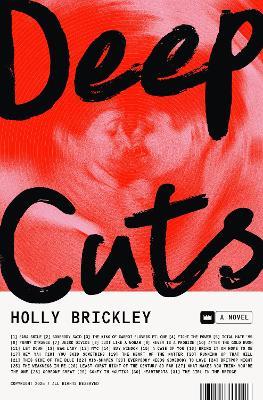 Deep Cuts: A Novel - Holly Brickley - cover