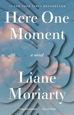 Here One Moment - Liane Moriarty - cover