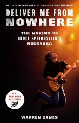 Deliver Me from Nowhere (Movie Tie-In) - Warren Zanes - cover