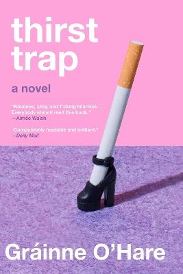 Thirst Trap: A Novel - Gráinne O'Hare - cover