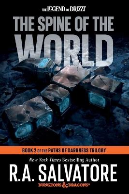 The Spine of the World: Dungeons & Dragons: Book 2 of the Paths of Darkness Trilogy - R.A. Salvatore - cover