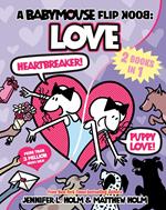A Babymouse Flip Book: LOVE (Heartbreaker + Puppy Love)