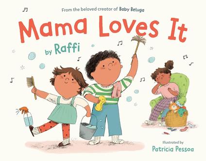 Mama Loves It - Raffi,Patricia Pessoa - ebook