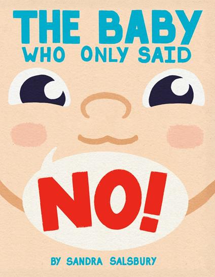 The Baby Who Only Said No! - Sandra Salsbury - ebook