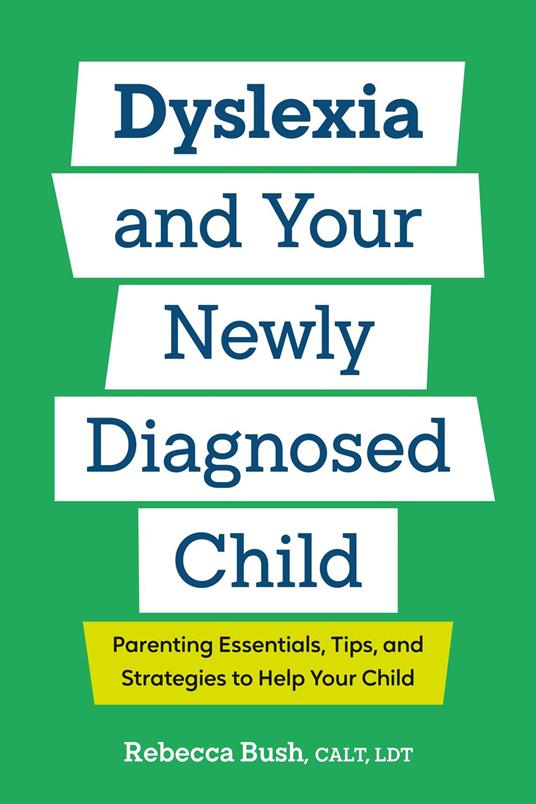 Dyslexia and Your Newly Diagnosed Child