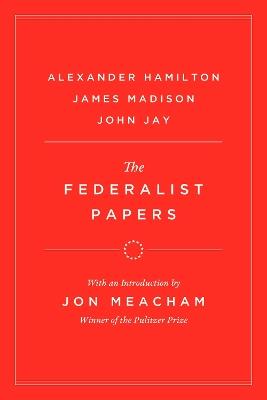 The Federalist Papers - Alexander Hamilton,James Madison - cover