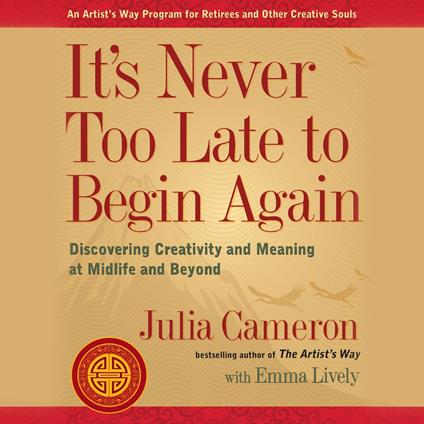 It's Never Too Late to Begin Again