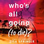 Who's All Going (to Die)?