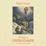 30 Days to Crush Chaos