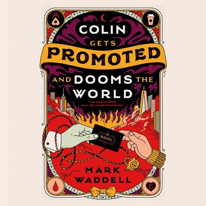 Colin Gets Promoted and Dooms the World