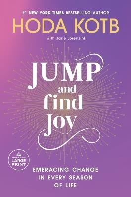 Jump and Find Joy: Embracing Change in Every Season of Life - Hoda Kotb - cover