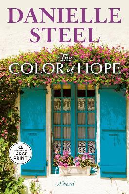 The Color of Hope: A Novel - Danielle Steel - cover