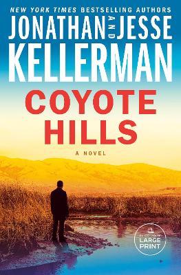Coyote Hills: A Novel - Jonathan Kellerman,Jesse Kellerman - cover