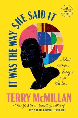 It Was the Way She Said It: Short Stories, Essays, and Wisdom - Terry McMillan - cover