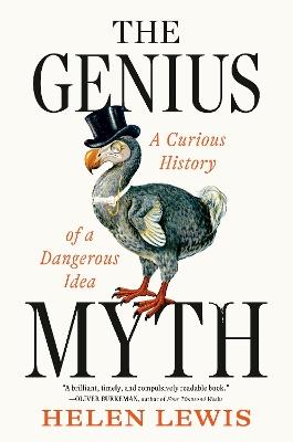 The Genius Myth: A Curious History of a Dangerous Idea - Helen Lewis - cover