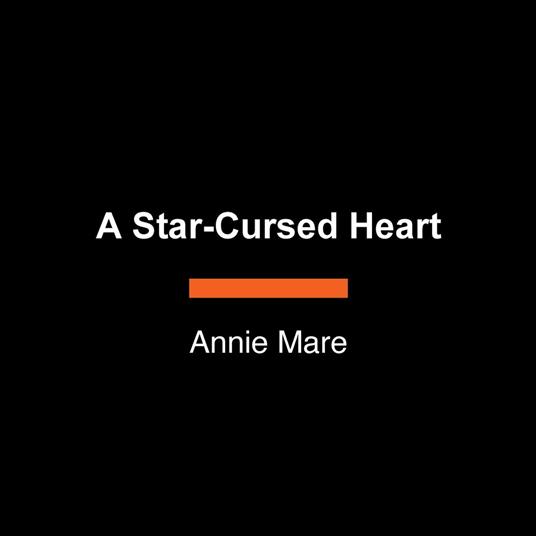 A Star-Cursed Heart