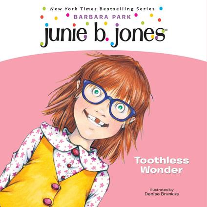 Junie B. Jones #20: Toothless Wonder