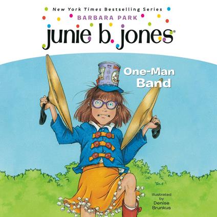 Junie B. Jones #22: One-Man Band