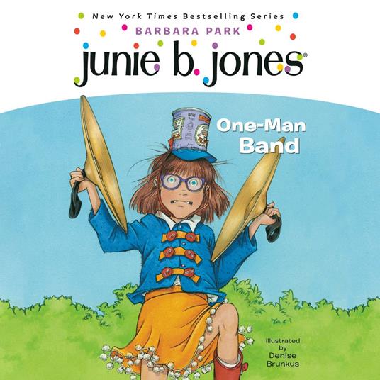 Junie B. Jones #22: One-Man Band