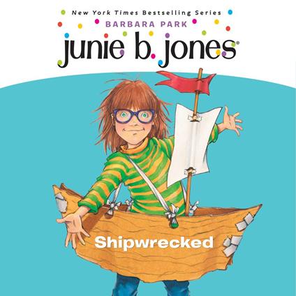Junie B. Jones #23: Shipwrecked