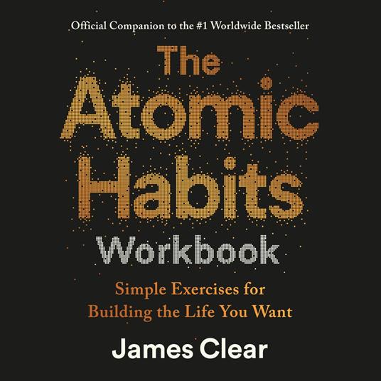 The Atomic Habits Workbook