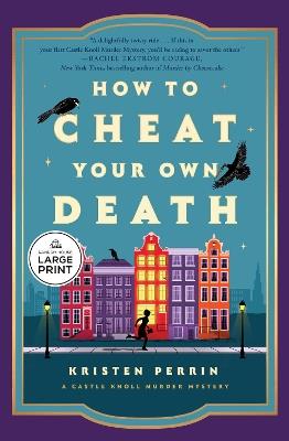 How to Cheat Your Own Death: A Novel - Kristen Perrin - cover