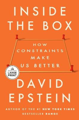 Inside the Box: How Constraints Make Us Better - David Epstein - cover