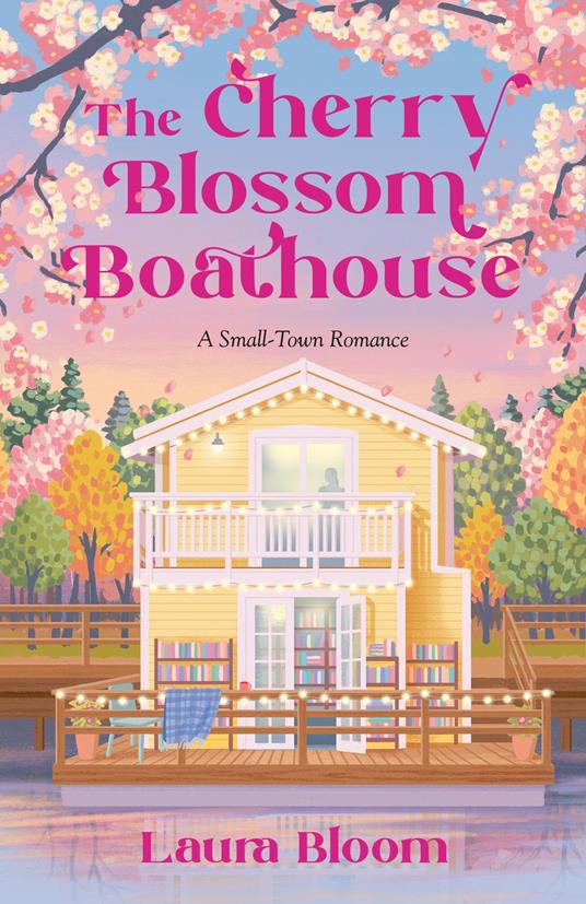 The Cherry Blossom Boathouse - Bloom Laura - ebook