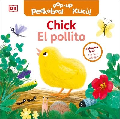 Bilingual Pop-Up Peekaboo! Chick / El pollito - DK - cover