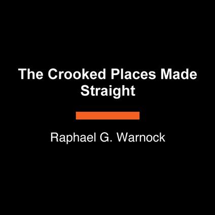 The Crooked Places Made Straight
