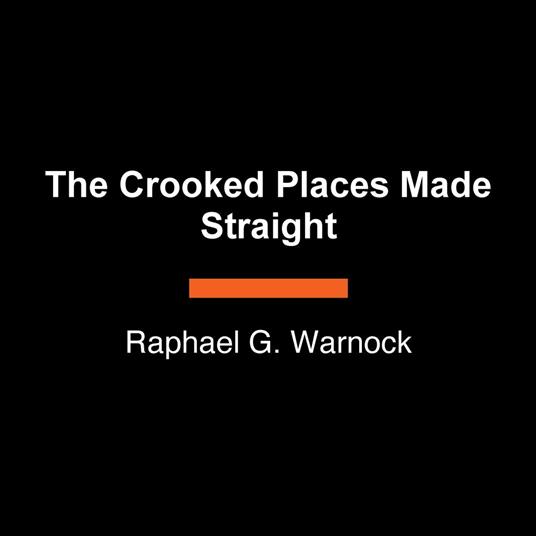 The Crooked Places Made Straight