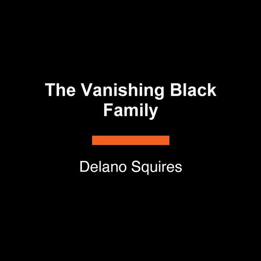 The Vanishing Black Family