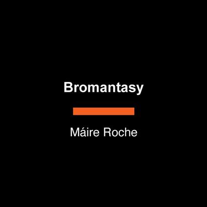 Bromantasy