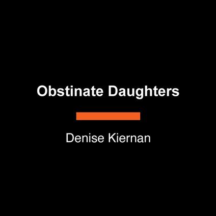 Obstinate Daughters